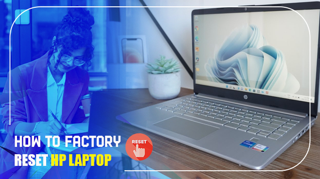 HOW TO FACTORY RESET HP LAPTOP